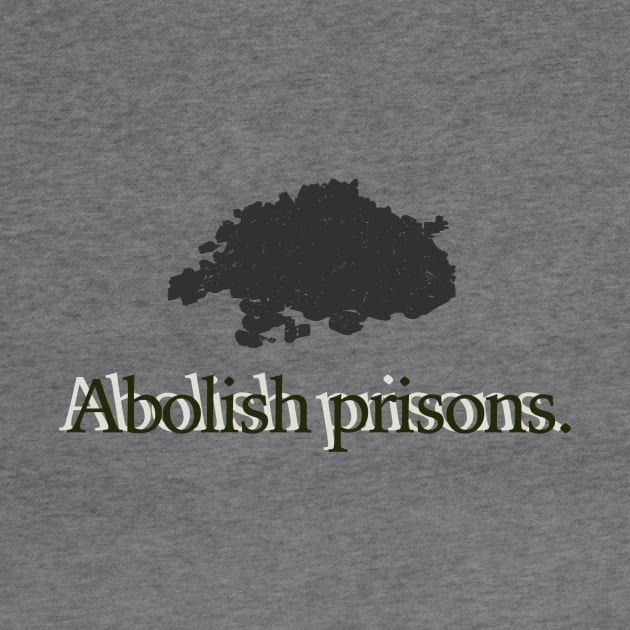 Abolish Prisons by ericamhf86